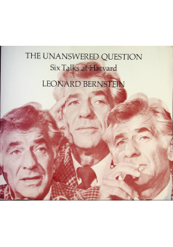 The Unanswered Question Six Talks at Harvard