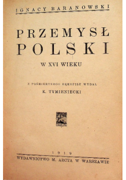 Przemysł Polski w XVI wieku 1919 r.