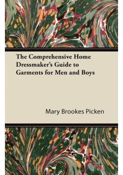 The Comprehensive Home Dressmaker's Guide to Garments for Men and Boys