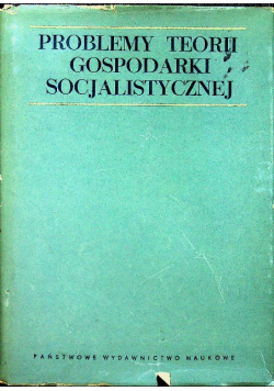 Problemy teorii gospodarki socjalistycznej