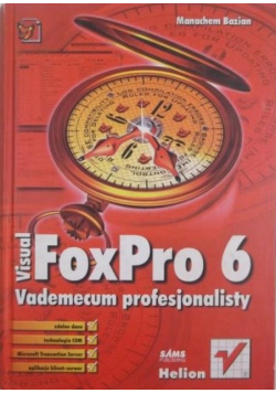 Visual FoxPro 6 Vademecum profesjonalisty