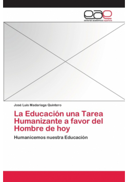 La Educación una Tarea Humanizante a favor del Hombre de hoy
