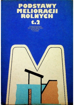 Podstawy melioracji rolnych tom II