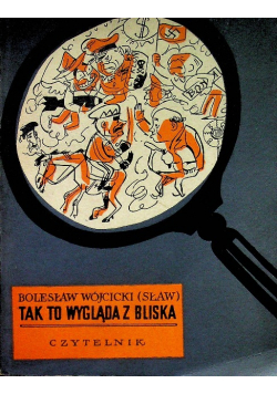 Tak to wygląda z bliska