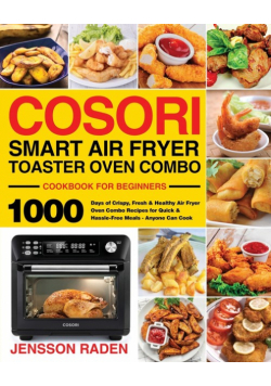 COSORI Smart Air Fryer Toaster Oven Combo Cookbook for Beginners