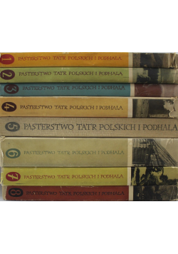 Pasterstwo Tatr polskich i Podhala tom 1 do 8