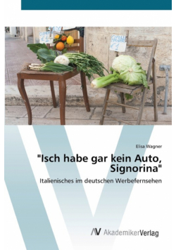 "Isch habe gar kein Auto, Signorina"