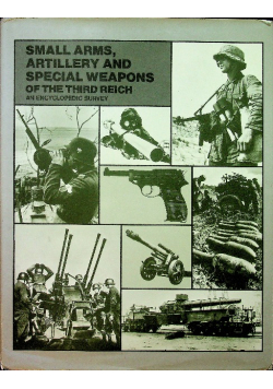 Small arms artillery and special weapons of the third reich