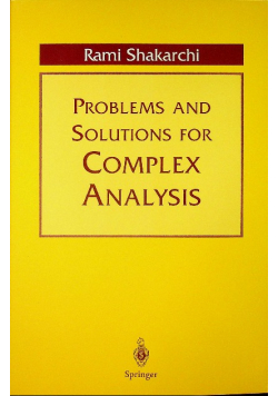 Problems and Solutions for Complex Analysis