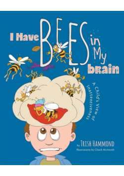 I Have Bees in My Brain