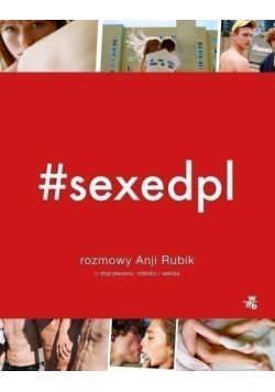 SEXEDPL Rozmowy Anji Rubik