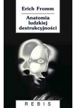 Anatomia ludzkiej destrukcyjności