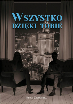 Wszystko dzięki tobie