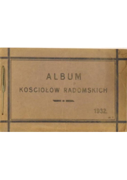 Album kościołów radomskich 1932 r.
