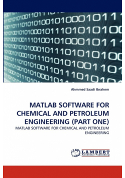 MATLAB Software for Chemical and Petroleum Engineering (Part One)