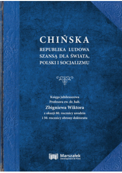 Chińska Republika Ludowa szansą dla świata, Polski i socjalizmu.