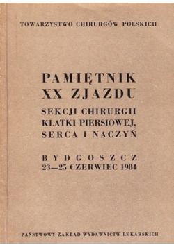 Pamiętnik XX Zjazdu sekcji chirurgii klatki piersiowej serca i naczyń