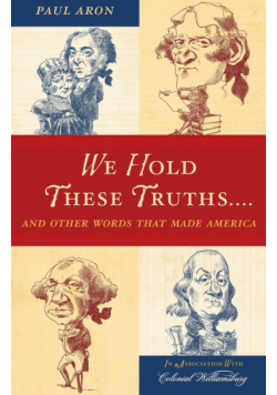 We Hold These Truths...