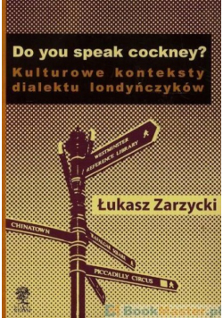 Do you speak cockney Kulturowe konteksty dialektu londyńczyków