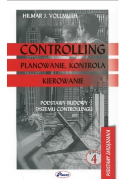 Controlling Planowanie kontrola kierowanie Podstawy budowy systemu controllingu