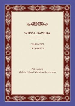 Wieża Dawida. Chasydzi Lelowscy