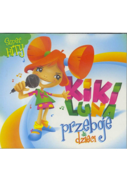 Kiki Luna. Przeboje dla dzieci