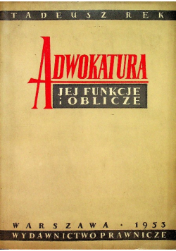 Adwokatura jej funkcje i oblicze