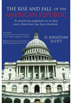 The Rise and Fall of the American Republic