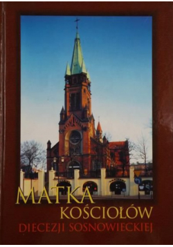 Matka kościołów diecezji Sosnowieckiej