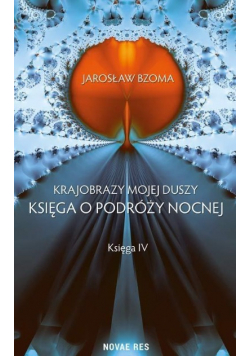 Krajobrazy mojej duszy. Księga IV