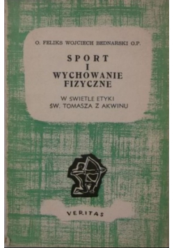 Sport i wychowanie fizyczne w świetle etyki św Tomasza z Akwinu
