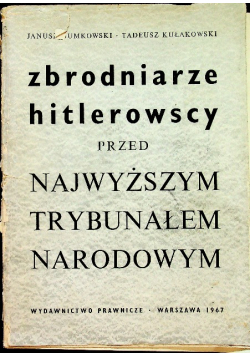 Zbrodniarze Hitlerowscy przed najwyższym Trybunałem Narodowym