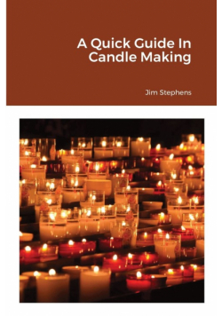 A Quick Guide In Candle Making