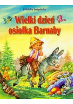 Wielki dzień osiołka Barnaby  SIEDMIORÓG