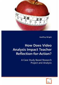 How Does Video Analysis Impact Teacher Reflection-for-Action?