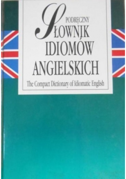Podręczny słownik idiomów angielskich