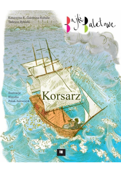 Bajki baletowe. Korsarz