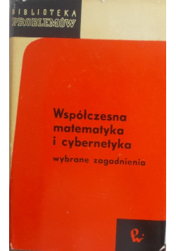 Współczesna matematyka i cybernetyka