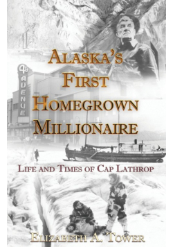 Alaska's First Homegrown Millionaire