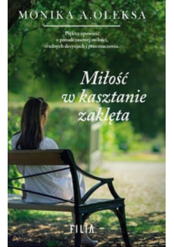 Miłość w kasztanie zaklęta