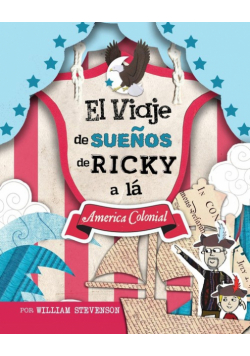 El Viaje de SueÑos de Ricky a lá America Colonial
