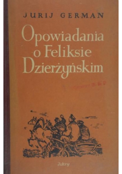 Opowiadania o Feliksie Dzierżyńskim