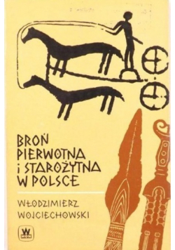 Broń pierwotna i starożytna w Polsce