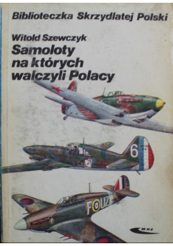 Samoloty na których walczyli Polacy