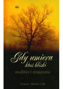 Gdy umiera ktoś bliski
