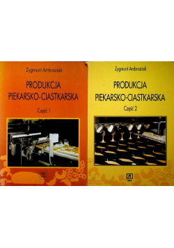 Produkcja piekarsko - ciastkarska tom 1 i 2