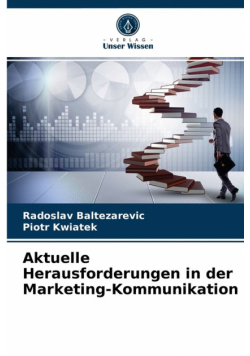 Aktuelle Herausforderungen in der Marketing-Kommunikation