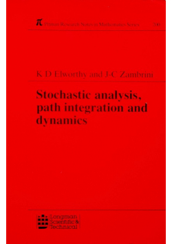Stochastic Analysis path integration and dynamics
