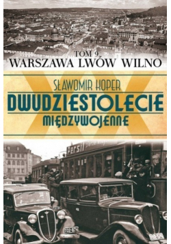 Dwudziestolecie międzywojenne tom 9 Warszawa Lwów Wilno