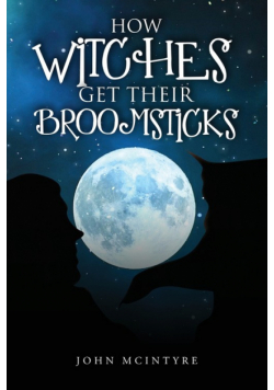 How Witches Get Their Broomsticks